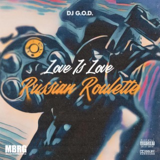 Love Is Love 'Russian Roulette' | Boomplay Music