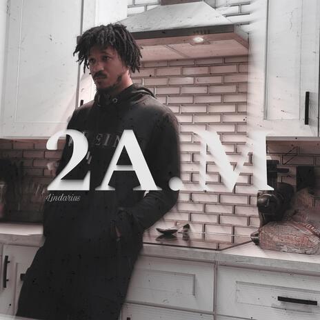 2 A.M | Boomplay Music