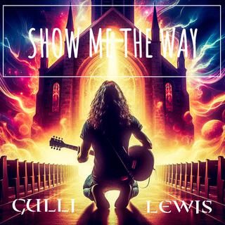 SHOW ME THE WAY(GULLI-LEWIS)