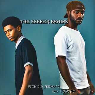 The Seeker Begins