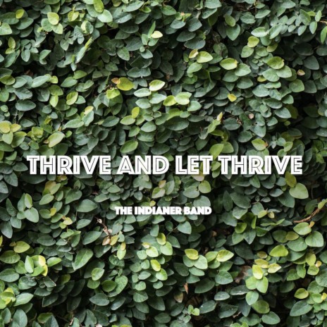 Thrive And Let Thrive