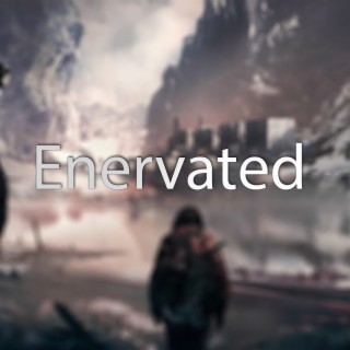 Enervated