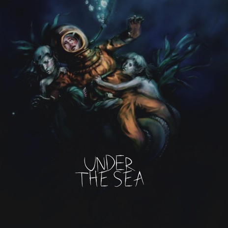UNDER THE SEA | Boomplay Music