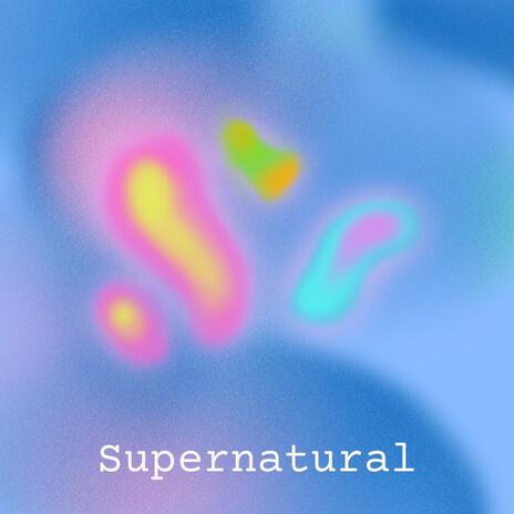 Supernatural | Boomplay Music