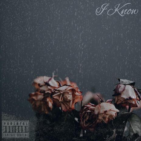 I Know... | Boomplay Music