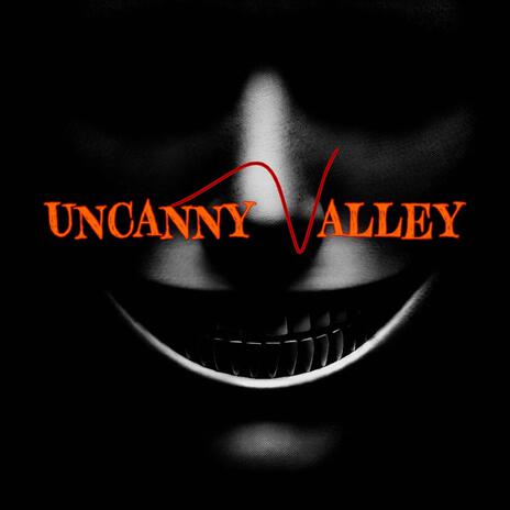 Uncanny Valley | Boomplay Music