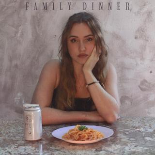 Family Dinner lyrics | Boomplay Music