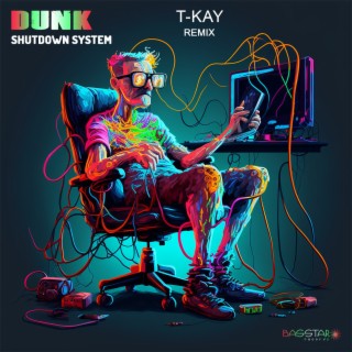 Shutdown System (T-Kay Remix)