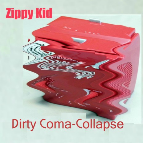 Dirty Coma-Collapse | Boomplay Music