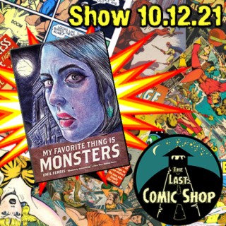 Show 10.12.21: My Favorite Thing is Monsters