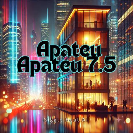 Apateu Apateu 7.5 | Boomplay Music