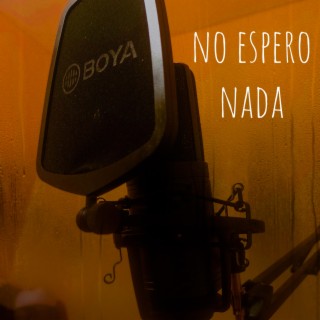 No Espero Nada