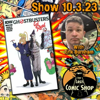 Ghostbusters w/Erik Burnham: 10/3/23