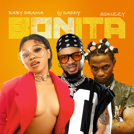 Bonita ft. Dj Daddy & S2kizzy | Boomplay Music