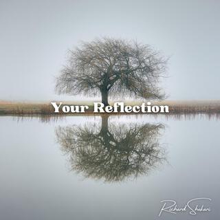 Your Reflection