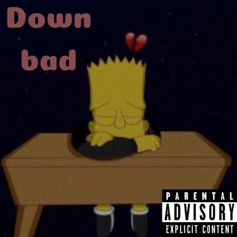 Down Bad ft. Conz | Boomplay Music