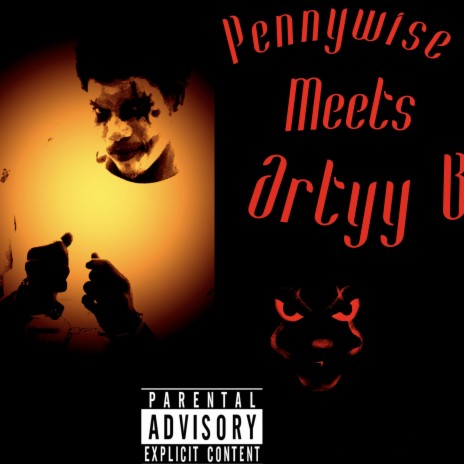 Pennywise meets Artyy B | Boomplay Music