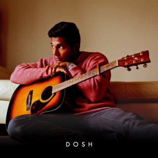 dosh lyrics | Boomplay Music