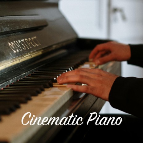 Cinematic Piano | Boomplay Music