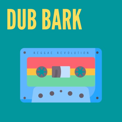 Dub Bark | Boomplay Music