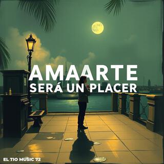 AMARTE SERÁ UN PLACER