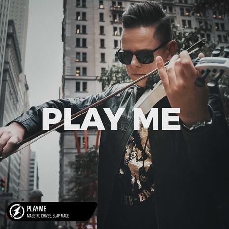 Play Me ft. Slap Mage | Boomplay Music