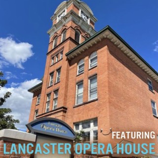 Featuring The Lancaster Opera House