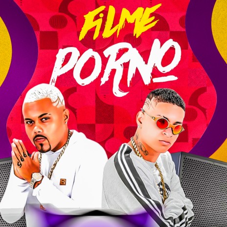 Filme Porno ft. Salah do Nordeste | Boomplay Music