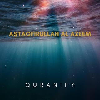 Astagfirullah Al Azeem