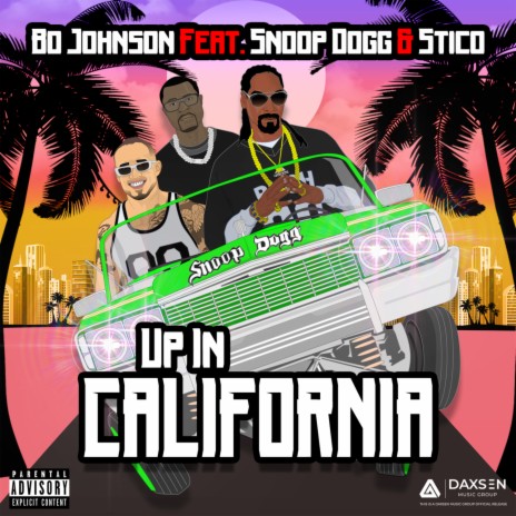 Up in California ft. Snoop Dogg & Stico | Boomplay Music