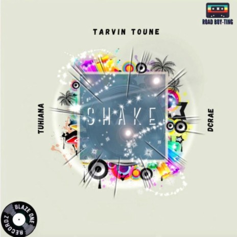 Shake ft. Tarvin Toune & Tuhiana | Boomplay Music