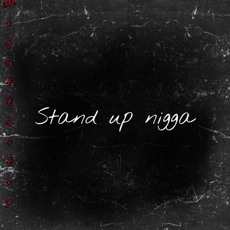 Stand up nigga | Boomplay Music