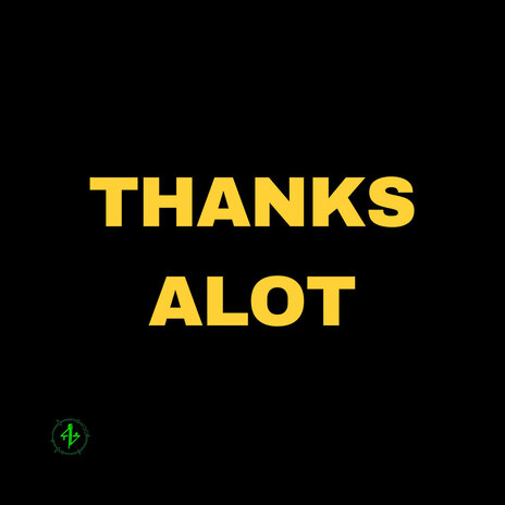 Thanks Alot ft. Prodbyhanan | Boomplay Music