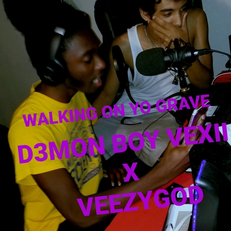 WALKINGONYOGRAVE (VEEZYGOD) | Boomplay Music