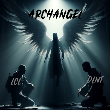 Archangel ft. DLNT | Boomplay Music