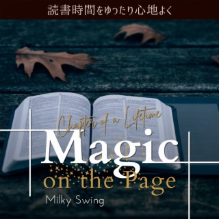 読書時間をゆったり心地よく:Magic on the Page - Chapter of a Lifetime