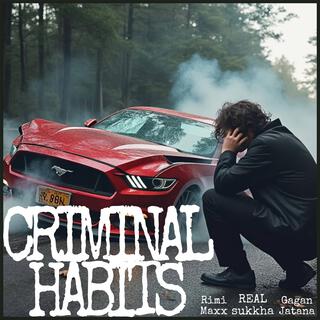 Criminal Habits