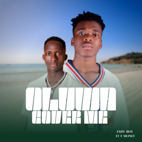 Oluwa Cover Me ft. T Monet | Boomplay Music