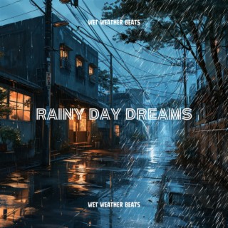 Rainy Day Dreams