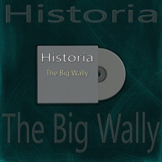 Historia The Big Wally (Audio Oficial)