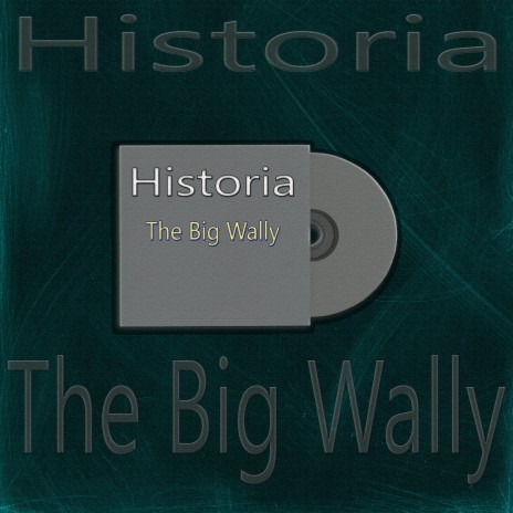 Historia The Big Wally (Audio Oficial) | Boomplay Music