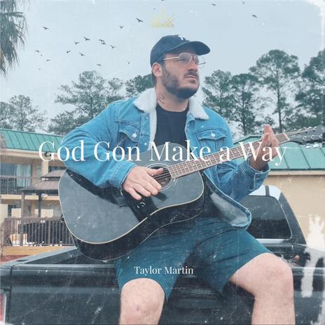 God Gon Make A Way | Boomplay Music