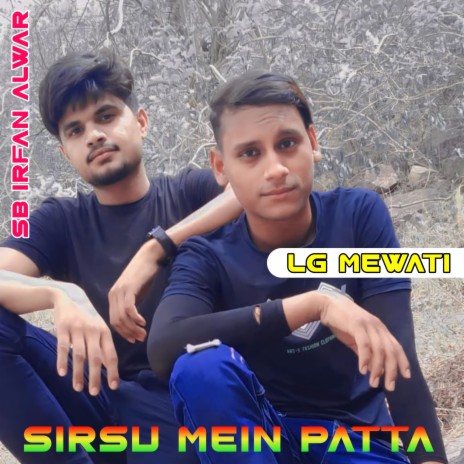 Sirsu Mein Patta ft. Kaif Singer Kolani