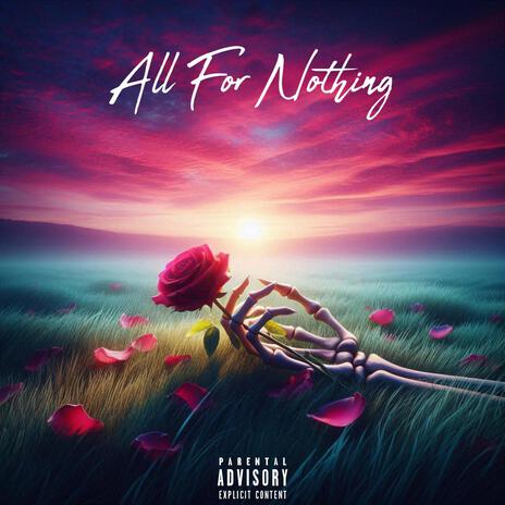 All For Nothing | Boomplay Music