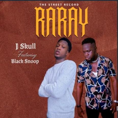 Raray ft. Black Snoop | Boomplay Music