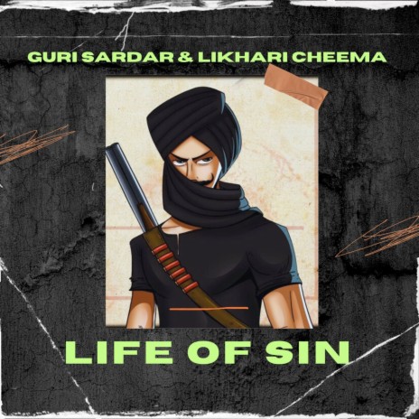 Life Of Sin ft. Likhari Cheema | Boomplay Music