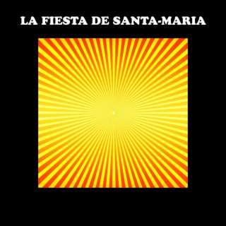 La Fiesta de Santa-Maria