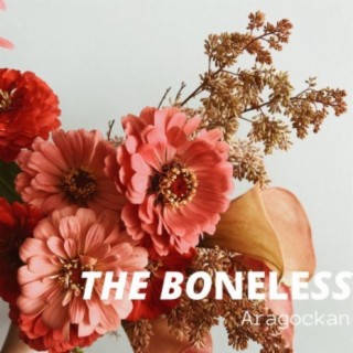 The Boneless