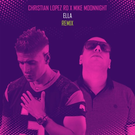 Ella (Remix) ft. Christian Lopez RD
