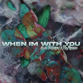 When I'm With You ft. PayFre$ho lyrics | Boomplay Music